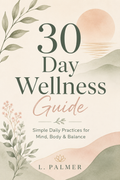 30-Day Wellness Journal — A Daily Practice for Mind, Body & Progress